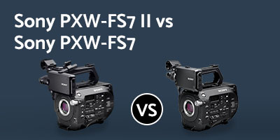 Sony FS7 vs Sony FS7 Mark II - 2
