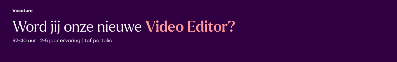 Vacature Video editor bij Cameranu